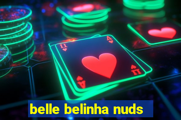 belle belinha nuds